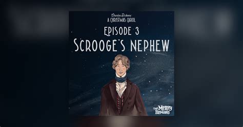 Episode Three - Scrooge's Nephew - A Christmas Carol - Omny.fm