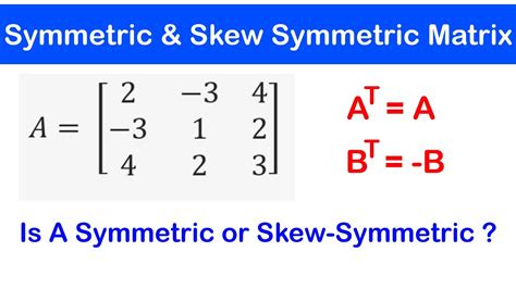 🔷06 - Symmetric and Skew Symmetric Matrices | Properties - YouTube