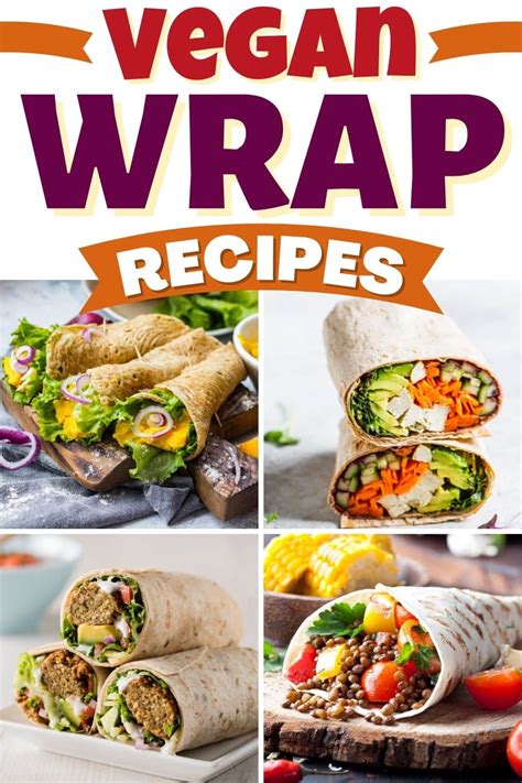 25 Easy Vegan Wrap Recipes to Make for Lunch - Insanely Good