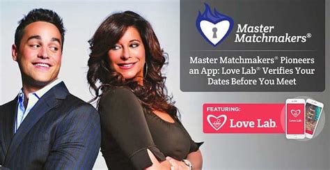 Master Matchmakers® Pioneers an App: Love Lab® Verifies Your Dates Before You Meet