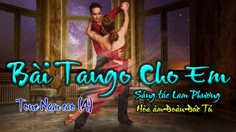 karaoke Bài Tango Cho Em, sáng tác Lam Phương, hòa âm Đoàn Đức Tú, giọng Nam cao - YouTube