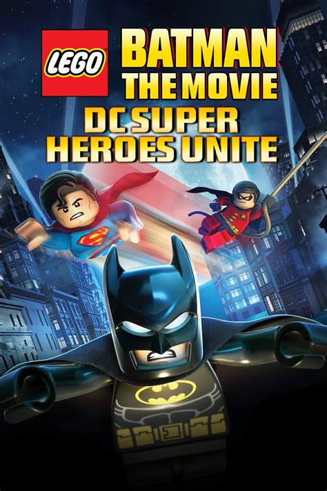 Lego Batman: The Movie - DC Super Heroes Unite (2013) - Posters — The Movie Database (TMDb)