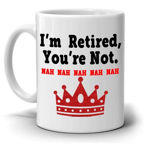 Funny Retirement Gifts for Men and Women Coffee Mug I'm Retired You're ...