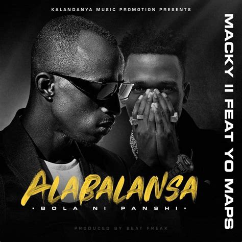 Macky 2 Ft. Yo Maps - Alabalansa - Zambianplay