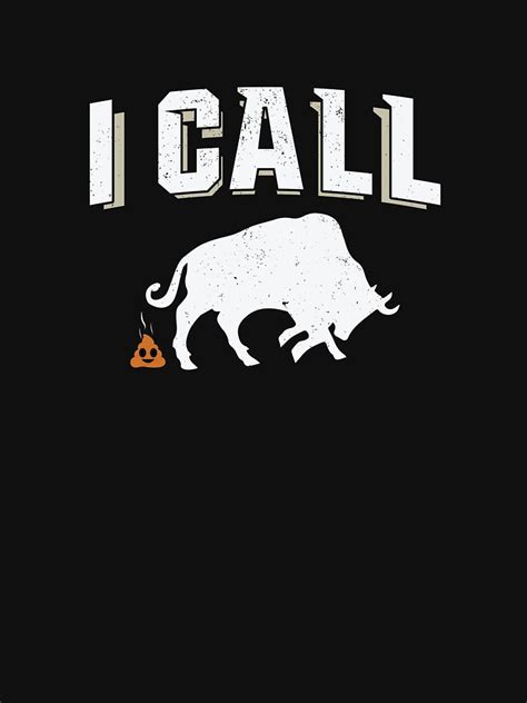 "I Call Bull Poop Emoji Emoticon " T-shirt by BUBLTEES | Redbubble