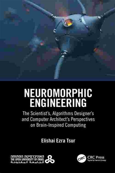 [PDF] Neuromorphic Engineering by Elishai Ezra Tsur eBook | Perlego