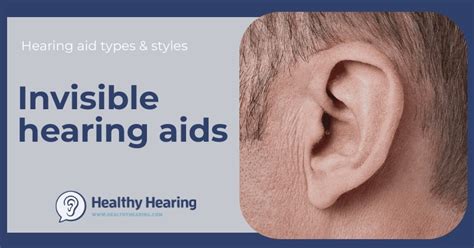 Invisible hearing aids: Pros and cons