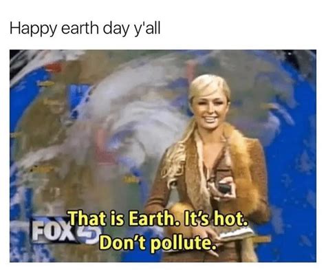 17 Earth Day Memes to Celebrate Mother Nature in All Her Glory