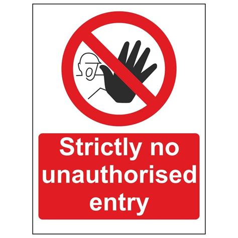 Strictly no unauthorised entry – Linden Signs & Print