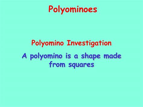 PPT - Polyomino Investigation A polyomino is a shape made from squares PowerPoint Presentation ...