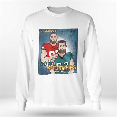 Travis Kelce Vs Jason Kelce 2023 Bowl Brothers Shirt Longsleeve