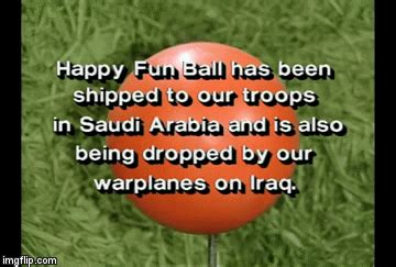 Happy Fun Ball - Imgflip