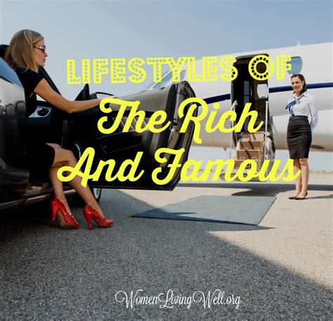 Lifestyles of the Rich and Famous - Women Living Well