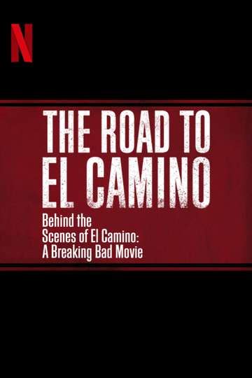 The Road to El Camino: Behind the Scenes of El Camino: A Breaking Bad ...