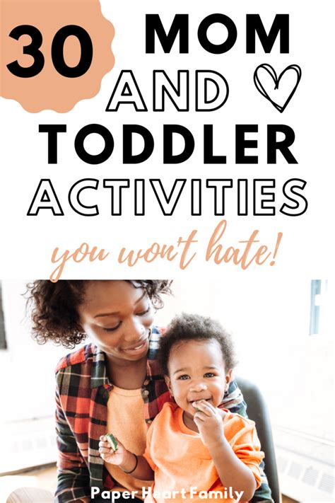 30 Mom And Toddler Activities You'll Both Love!