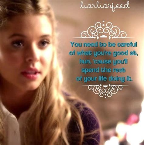 Careful what you're good at, Hun. PLL. Alison dilaurentis | Pretty ...