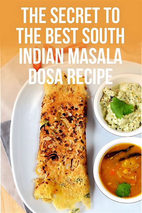 The Secret to the Best South Indian Masala Dosa Recipe