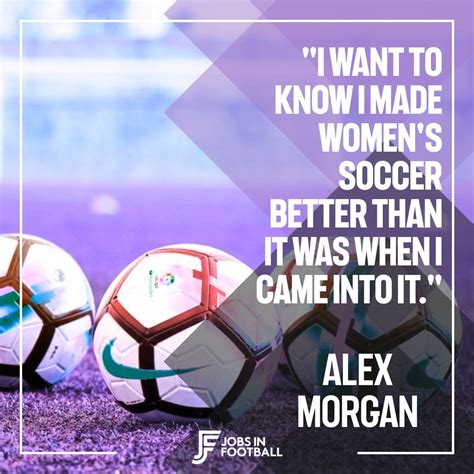 Alex Morgan Soccer Quotes