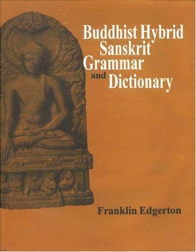 9788121511100: Buddhist Hybrid Sanskrit Grammar And Dictionary - AbeBooks - Franklin Edgerton ...