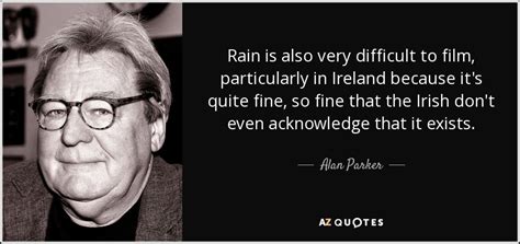 TOP 19 QUOTES BY ALAN PARKER | A-Z Quotes