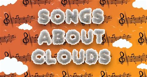 21 Best Songs About Clouds Of All Time - Music Grotto