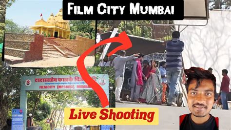 Mumbai Film City Tour Goregaon | Live Shooting | Jaane se pahle dekh le - YouTube