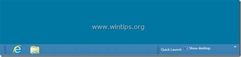 How to add the Quick Launch bar in Windows 8 & Windows 7 OS - WinTips.org