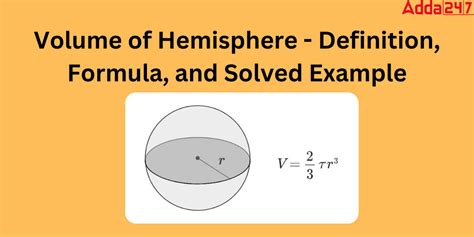 Volume of Hemisphere Formula, Definition, Examples