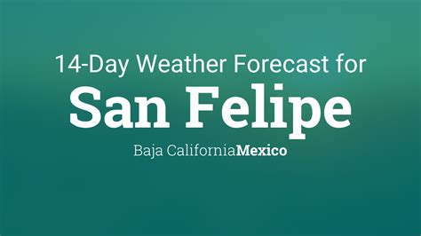 San Felipe, Baja California, Mexico 14 day weather forecast