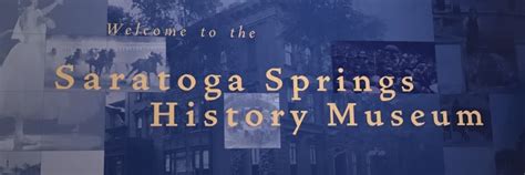 The Saratoga Springs History Museum Where History and Spirits Come to Life