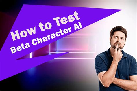 How to Test Beta Character AI: Unleashing the Potential of ...