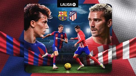 Barcelona vs Atletico Madrid Live Streaming: La Liga Schedule, Telecast ...