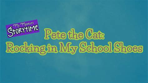 Pete the Cat: Rocking in My School Shoes - YouTube