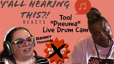 Tool "Pneuma" Live Drum Cam YHT Reacts Maynard Mondays BONUS!! Danny Thursday - YouTube