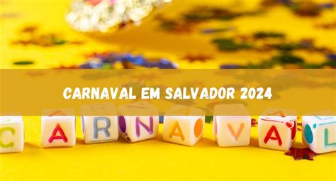 Carnaval de Salvador 2024: veja a programação de shows