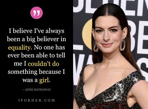 13 Anne Hathaway Quotes That Show How Strong Women Create Their Own Rules