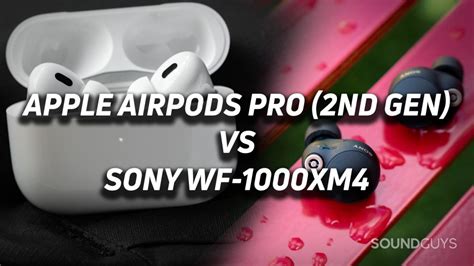 Apple AirPods Pro (2nd generation) vs Sony WF-1000XM4 - SoundGuys