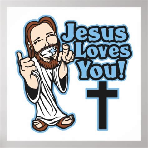 Jesus Loves You Poster | Zazzle