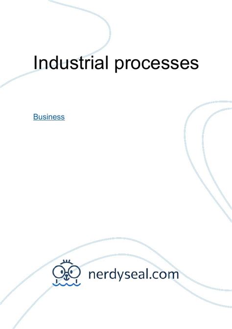 Industrial processes - 302 Words - NerdySeal