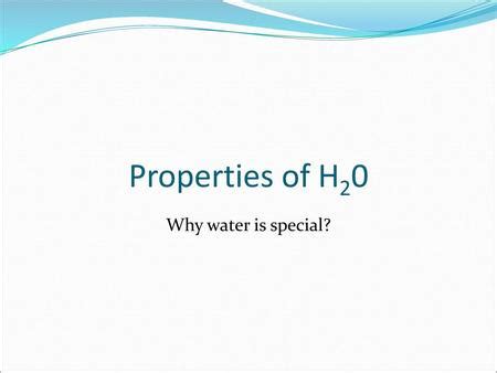 Properties of Water Essential Questions: - ppt download