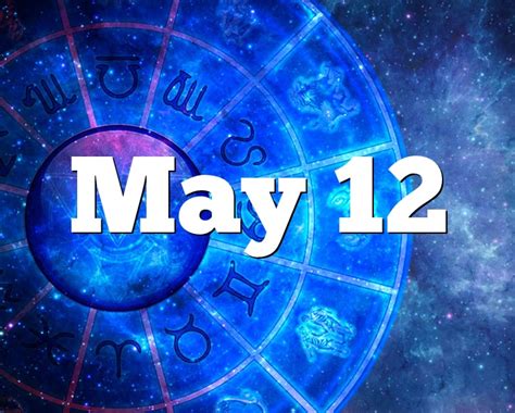 May 12 Birthday horoscope - zodiac sign for May 12th