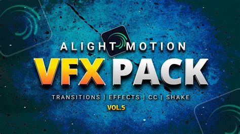 Alight Motion Vfx Pack | Shakes, CC, Effects, Transitions | Vfx Pack ...