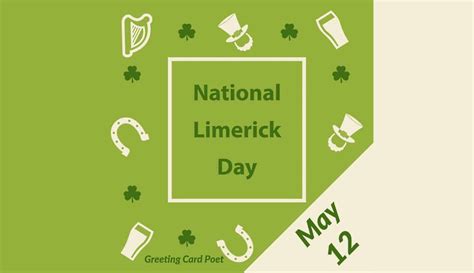 Limerick Day – May 12, 2022 | Weird and Crazy Holidays