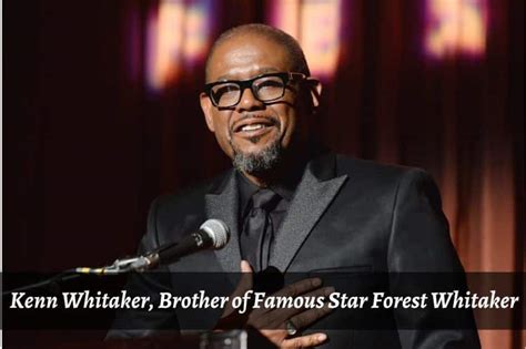 Kenn Whitaker, Brother of Forest Whitaker Bio, Age & Net Worth