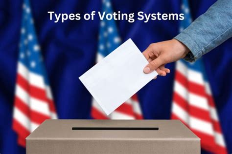 5 Different Types of Voting Systems - Have Fun With History