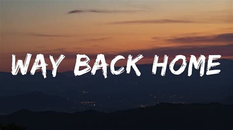 Way back home (lyrics) - YouTube