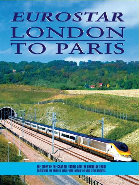 Watch Eurostar - London to Paris | Prime Video