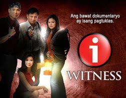 I Witness Documentary TV Show | i-Witness The GMA Documentaries Documentary News - Television Series