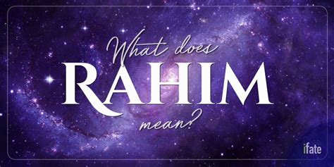 The Meaning of the Name "Rahim", and Why Numerologists Like It