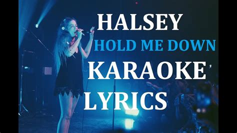 HALSEY - HOLD ME DOWN KARAOKE COVER LYRICS - YouTube